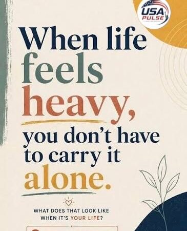 When Life Feels Heavy, Remember: You Don’t Have to Carry Everything Alone