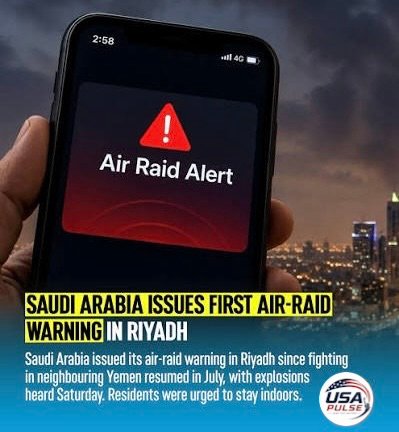 Saudi Arabia Issues Air-Raid Alerts as Explosions Are Heard Near Riyadh
