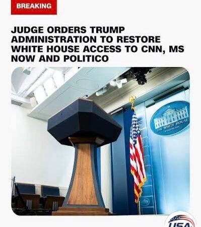 Federal Judge Blocks Trump’s White House Ban on CNN, MS NOW and Politico