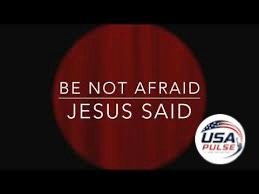 Why Did Jesus Say “Do Not Be Afraid”? The Message Millions Still Need Today