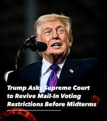 Trump Administration Renews Supreme Court Push for Mail-Ballot Restrictions Ahead of Midterms