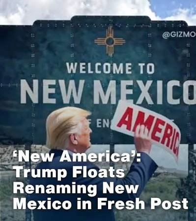 Trump Floats Renaming New Mexico ‘New America,’ Governor Fires Back