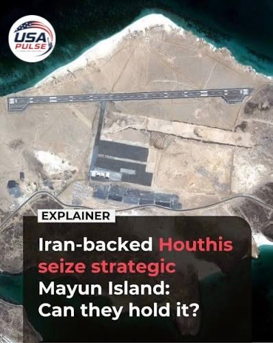 Iran-Backed Houthis Seize Strategic Red Sea Islands, Threatening Global Shipping